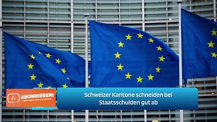 Schweizer Kantone schneiden bei Staatsschulden gut ab