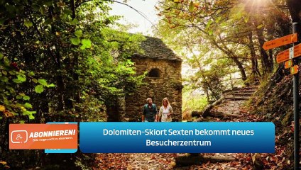 Dolomiten-Skiort Sexten bekommt neues Besucherzentrum