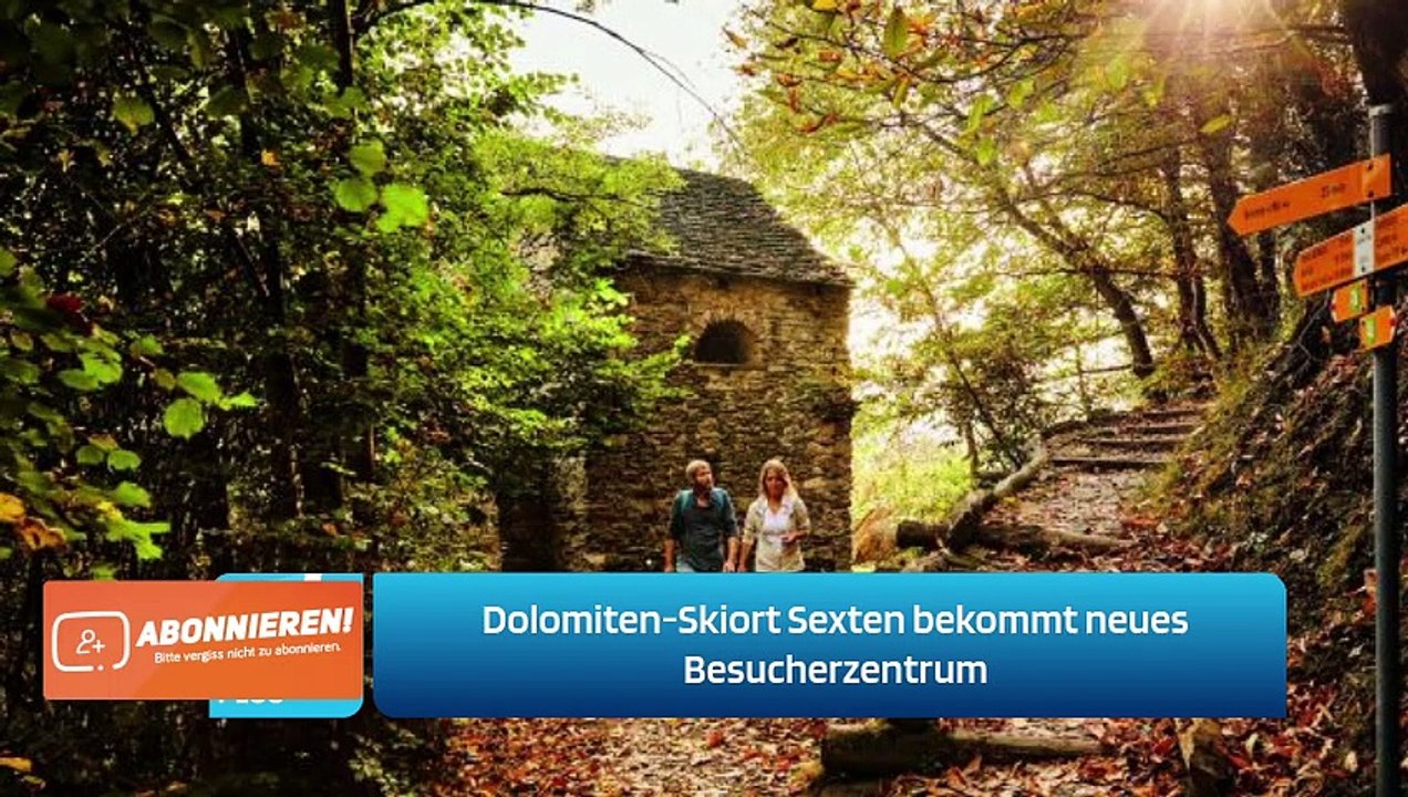 Dolomiten-Skiort Sexten bekommt neues Besucherzentrum
