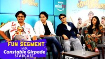 Constable Girpade Starcast Fun Segment: Kaushal Pawar,Neel Salkar, Muskan Bamne & Director Saad Khan