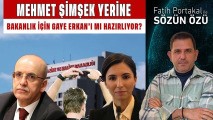 MEHMET ŞİMŞEK YERİNE BAKANLIK İÇİN GAYE ERKAN’I MI HAZIRLIYOR?