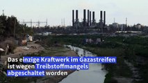 Einziges Kraftwerk im Gazastreifen abgeschaltet