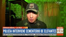 Intervienen dos “cementerio de elefantes” en La Paz