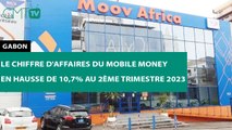 [#Reportage] #Gabon : le chiffre d'affaires du mobile money en hausse de 10,7% au 2ème trimestre 2023