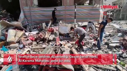Al-Karama Mahallesi’ndeki yıkım görüntülendi! 'Evimi tanıyamadım'