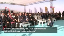 Bakan Özhaseki Hatay'da... 