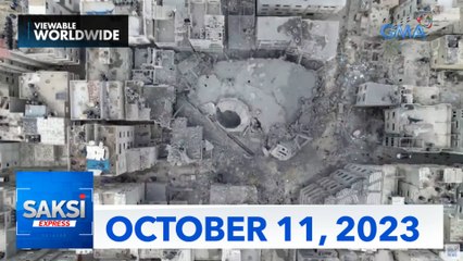 Saksi Express: October 11, 2023 [HD]