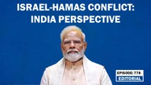 Editorial with Sujit Nair: Israel-Hamas conflict: India perspective | Palestine | Jews | Gaza