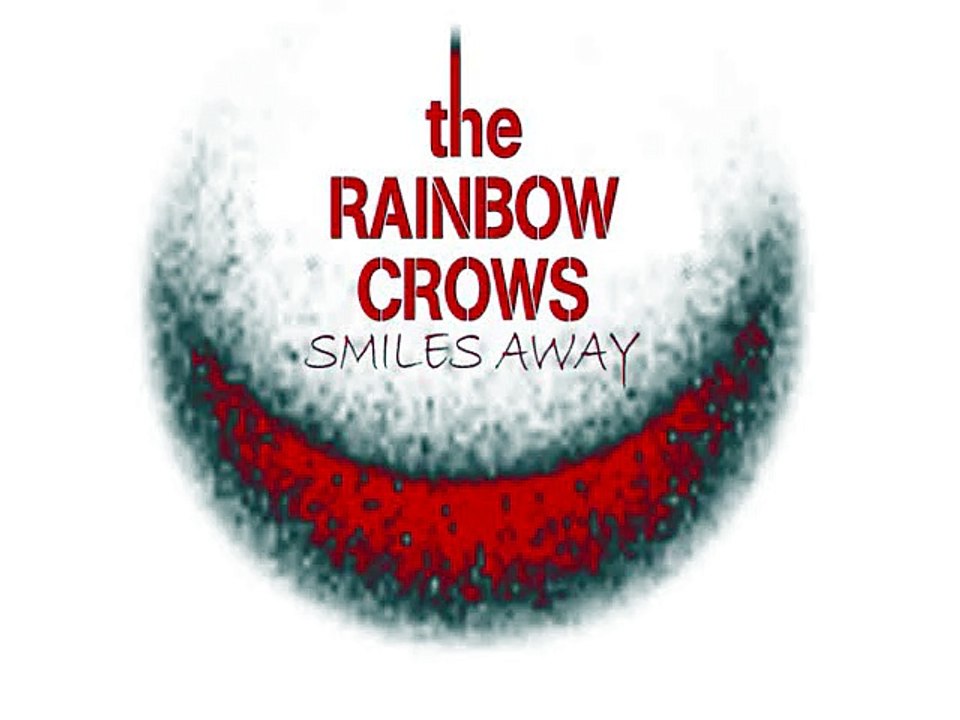 The Rainbow Crows - Smiles Away