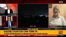 Gazzeli doktor CNN TÜRK'te son durumu anlattı: Ya öleceğiz ya da özgür kalacağız