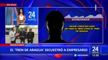Integrantes del “Tren de Aragua” secuestran y roban a empresario en Miraflores