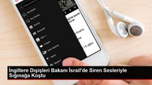 Destek için İsrail'e giden İngiliz bakan siren sesleri yükselince soluğu sığınakta aldı