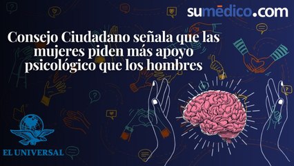 Consejo Ciudadano señala que las mujeres piden más apoyo psicológico  que los hombres