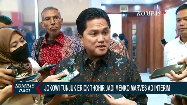 Presiden Jokowi Tunjuk Erick Thohir Jadi Menko Marves Ad Interim Gantikan Luhut