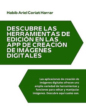 |HABIB ARIEL CORIAT HARRAR | HERRAMIENTAS DE EDICIÓN EN LAS APPS DE CREACIÓN DE IMÁGENES DIGITALES (PARTE 1) (@HABIBARIELC)