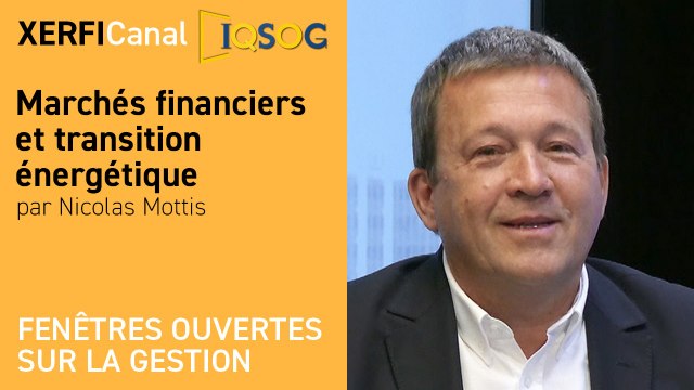 Marchés financiers et transition énergétique [Nicolas Mottis]
