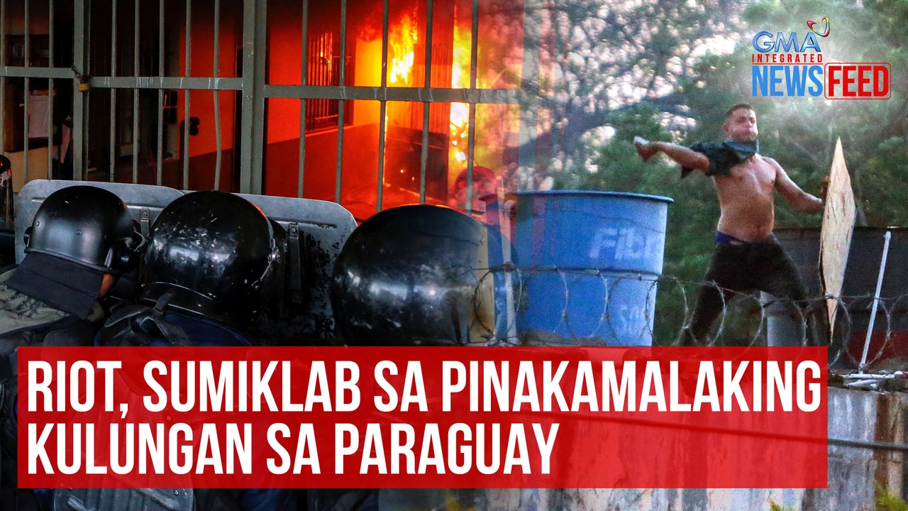 Riot, sumiklab sa pinakamalaking kulungan sa Paraguay | GMA Integrated Newsfeed