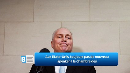 Aux États-Unis, toujours pas de nouveau speaker à la Chambre des