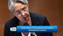 Israël-Hamas: 11 Français tués, des enfants 