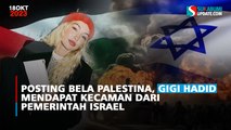Posting Bela Palestina, Gigi Hadid Mendapat Kecaman dari Pemerintah Israel