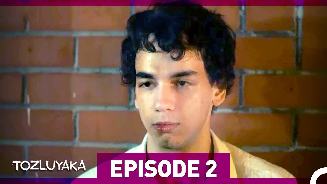 Tozluyaka Episode 2
