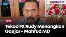Tekad FX Rudy Menangkan Ganjar Pranowo- Mahfud MD Satu Putaran