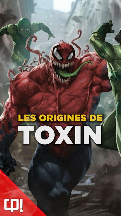 Les ORIGINES de TOXIN dans les comics !