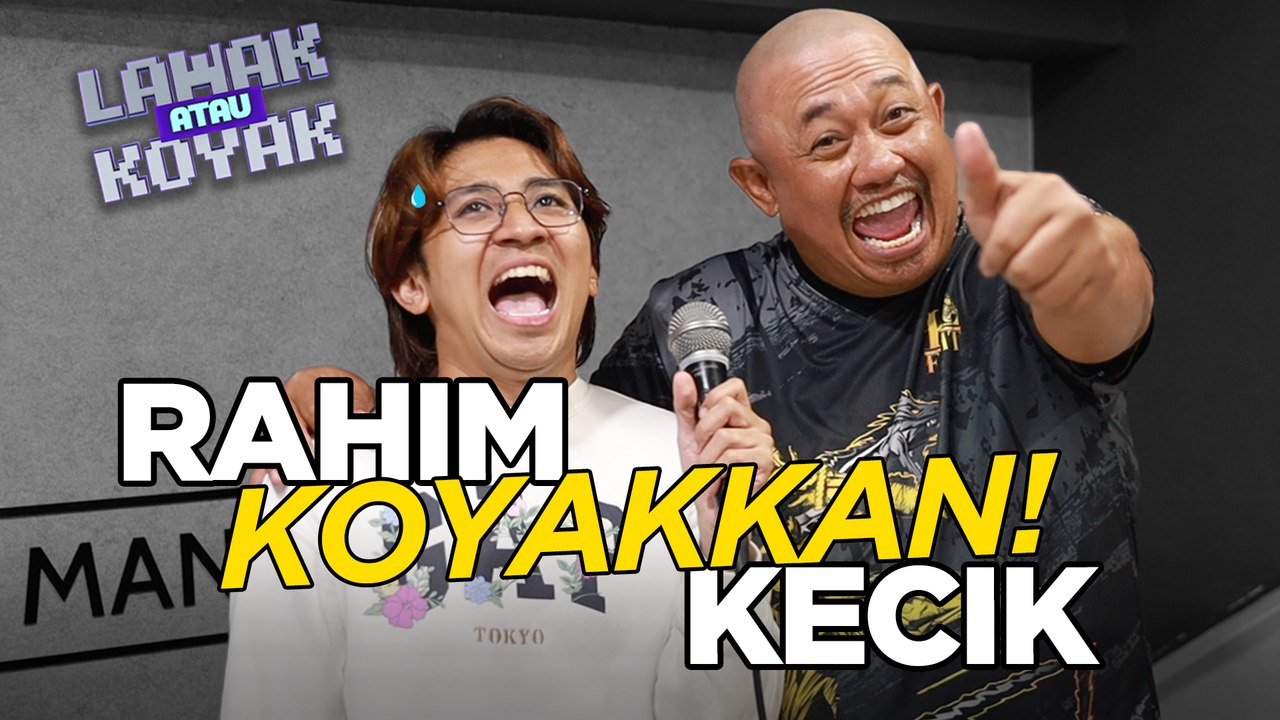 Lawak Atau Koyak S2 | Rahim Tembak Kecik KAW KAW