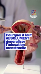 Pourquoi il faut ABSOLUMENT généraliser l'éducation menstruelle