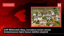 CHP Milletvekili Akay, konutların turizm amaçlı kiralanmasına ilişkin kanun teklifini eleştirdi