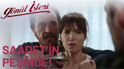 Kemal, Saadet'in Peşinde! | Gönül İşleri | 14.Bölüm