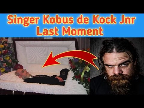 How Did Singer Kobus de Kock Jnr has Passed Away? || Kobus de Kock Jnr Last Video || Kobus de Kock