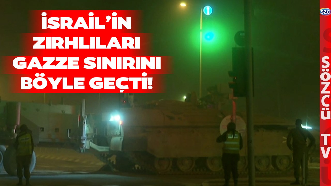 SON DAKİKA İsrail Tankları Gazze'de! İşte Sınırı Böyle Geçtiler