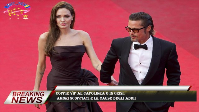 Coppie vip al capolinea o in crisi: amori scoppiati e le cause degli addii