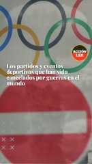 Los partidos y eventos deportivos que han sido cancelados por guerras en el mundo