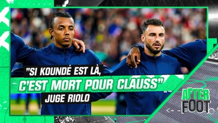 Equipe de France / Euro 2024 : "Si Koundé est là, c'est mort pour Clauss" juge Riolo