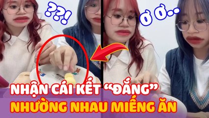 Nhường nhau "Miếng Ăn", 2 cô gái nhận "Cái Kết" đắng | Thiệt Bất Ngờ