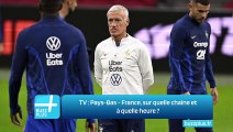 TV ‍: Pays-Bas - France, sur quelle chaîne et à quelle heure ‍?