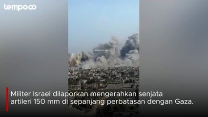 Israel Klaim Sudah Luncurkan 6 Ribu Bom ke Gaza Palestina, Tembak Artileri Setiap 30 Detik