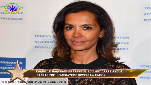 Karine Le Marchand en fauteuil roulant dans L'amour dans le pré : l'animatrice révèle la raison