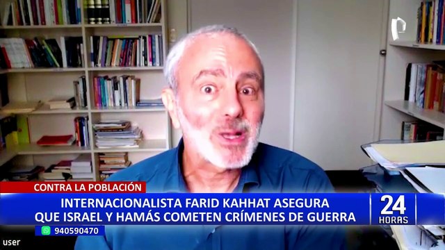 Farid Kahhat: Tanto Hamás como Israel están cometiendo crímenes de guerra