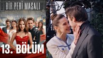 Bir Peri Masalı 13. Bölüm (FİNAL) (HD)