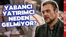 Murat Muratoğlu'ndan Çarpıcı Yabancı Yatırımcı Analizi! 'Bu Olduğu Sürece Gelmez'