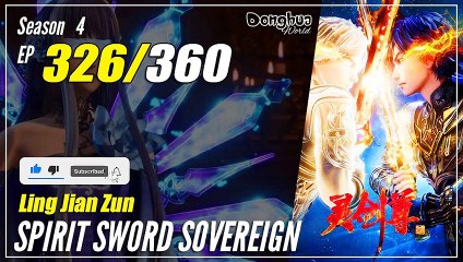 【Ling Jian Zun】 S4 EP 326 (426) - Spirit Sword Sovereign |  1080P