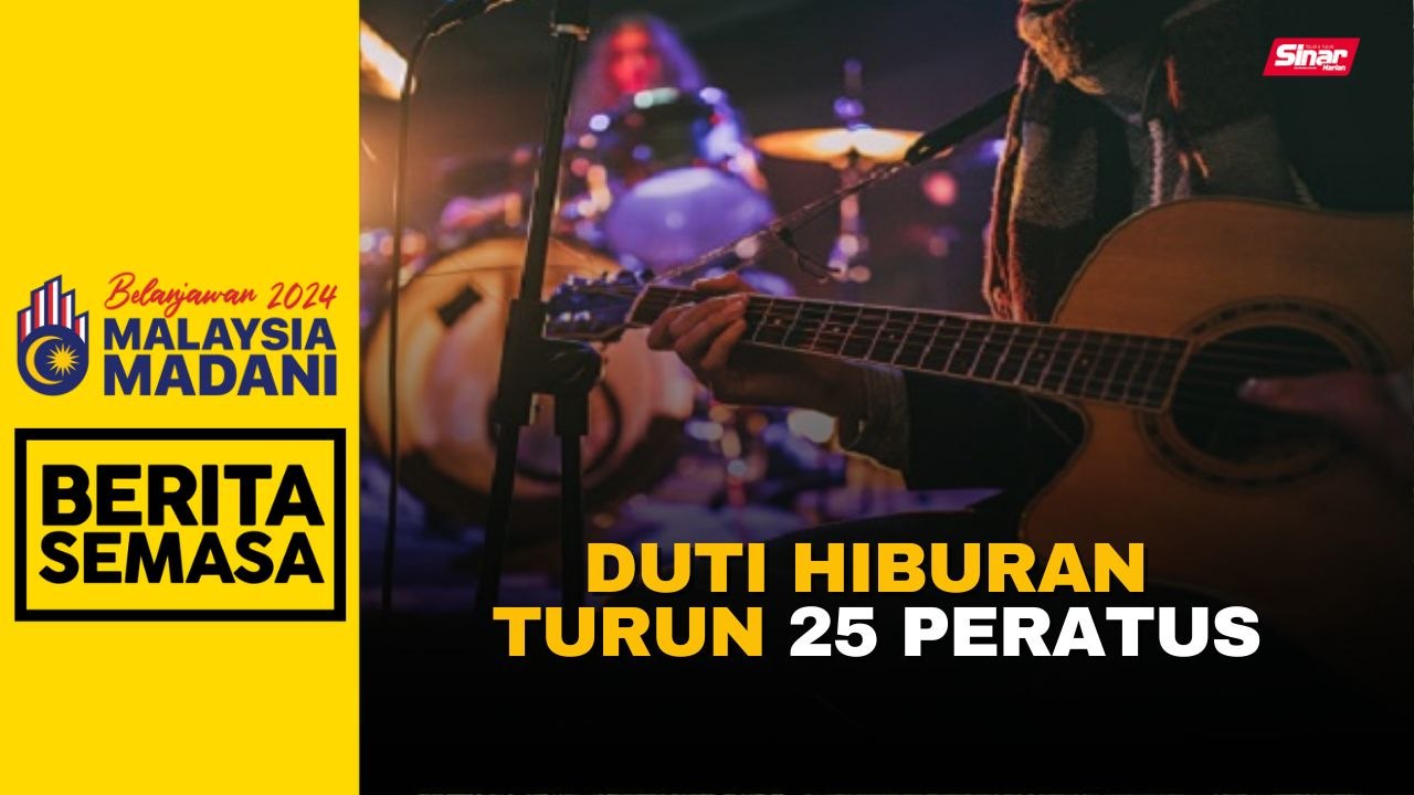 Belanjawan 2024: Pengecualian duti hiburan persembahan artis tempatan