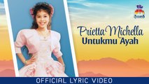 Prietta Michella - Untukmu Ayah (Official Lyric Video)
