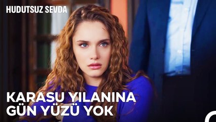 Bugünden Sonra Hiçbir Şey Eskisi Gibi Olmayacak! - Hudutsuz Sevda 4. Bölüm
