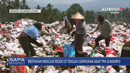 Para Pemulung Tetap Mengais Rejeki Walau Api Di TPA Sumompo Belum Padam