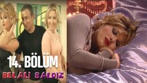 Belalı Baldız 14. Bölüm