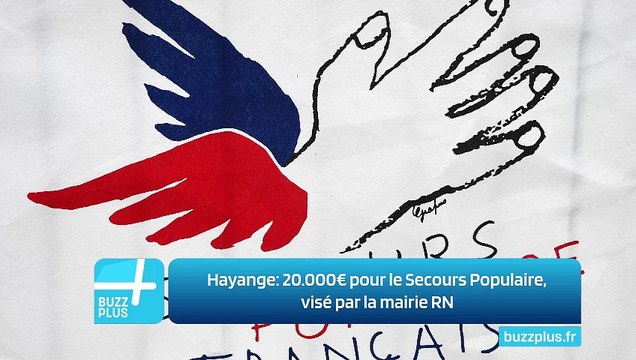 Hayange: 20.000€ pour le Secours Populaire, visé par la mairie RN